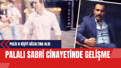 Palalı Sabri Cinayetinde gelişme