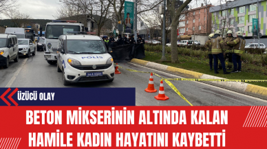 Beton Mikserinin Altında Kalan Hamile Kadın Hayatını Kaybetti