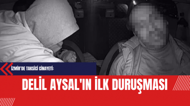 İzmir Taksici Cinayeti: Delil Aysal'ın İlk Duruşması