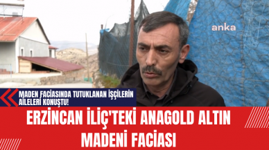 Maden Faciasında Tutuklanan İşçilerin Aileleri Konuştu!