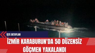 İzmir Karaburun'da 50 Düzensiz Göçmen Yakalandı: İşte Detaylar