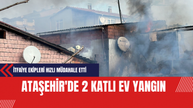 Ataşehir'de 2 Katlı Ev Yangını: İtfaiye Ekipleri Hızlı Müdahale Etti