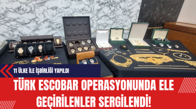 Türk Escobar Operasyonunda Ele Geçirilenler Sergilendi!