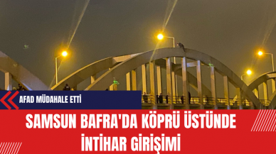 Samsun Bafra'da Köprü Üstünde İntihar Girişimi