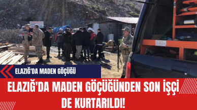 Elazığ'da Maden Göçüğünden Son İşçi de Kurtarıldı