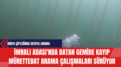 İmralı Adası'nda Batan Gemide Kayıp Mürettebat Arama Çalışmaları Sürüyor