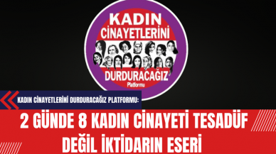 Kadın Cinayetlerini Durduracağız Platformu: 2 Günde 8 Kadın Cinayeti Tesadüf Değil İktidarın Eseri