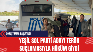 Yeşil Sol Parti Adayı Ter*r Suçlamasıyla Hüküm Giydi