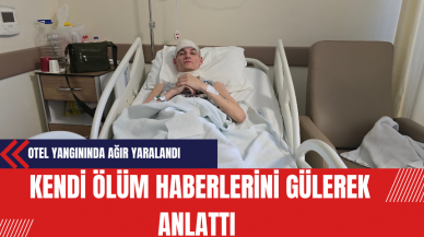 Otel Yangınında Ağır Yaralandı Kendi Ölüm Haberlerini Gülerek Anlattı