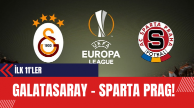 Galatasaray - Sparta Prag! İlk 11'ler