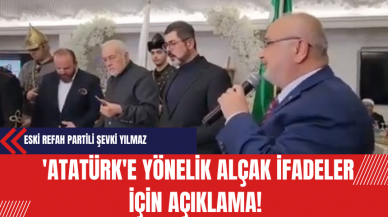 Eski Refah Partili Şevki Yılmaz: 'Atatürk'e Yönelik Alçak İfadeler İçin Açıklama!