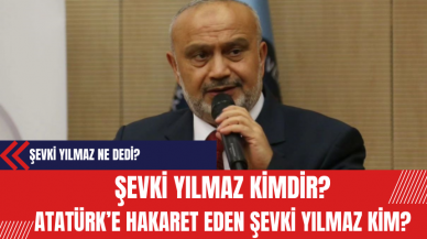 Şevki Yılmaz Kimdir? Söylediği sözlerle gündeme gelen Şevki Yılmaz kimdir? Şevki Yılmaz Ne Dedi?