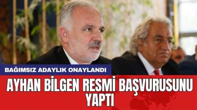 Ayhan Bilgen resmi başvurusunu yaptı: Bağımsız adaylık onaylandı