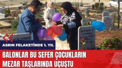 Balonlar bu sefer çocukların mezar taşlarında uçuştu