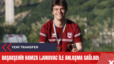 Başakşehir Hamza Ljukovac ile anlaşma sağladı