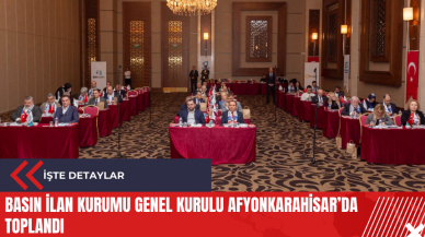 Basın İlan Kurumu Genel Kurulu Afyonkarahisar’da toplandı