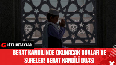 Berat Kandilinde Okunacak Dualar Ve Sureler! Berat Kandili Duası