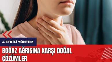 Boğaz ağrısına karşı doğal çözümler