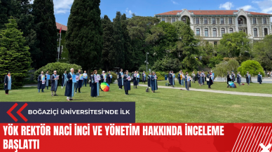 Boğaziçi Üniversitesi'nde ilk: YÖK Rektör Naci İnci ve yönetim hakkında inceleme başlattı