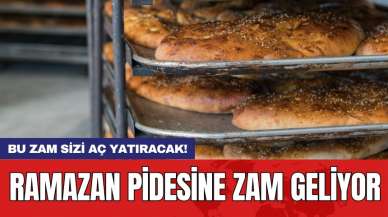 Bu zam sizi aç yatıracak! Ramazan pidesine zam geliyor