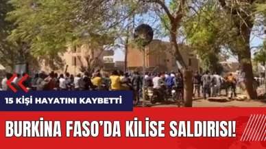 Burkina Faso'da kilise saldırısı!