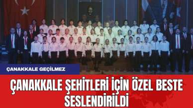 Çanakkale Şehitleri için Özel Beste Seslendirildi