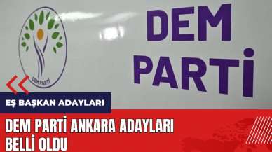 DEM Parti Ankara eş başkan adayları belli oldu