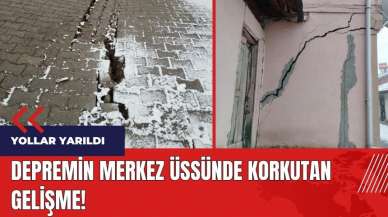 Depremin merkez üssünde korkutan gelişme!