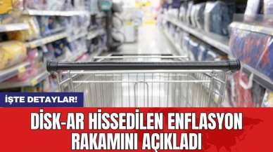 DİSK-AR hissedilen enflasyon rakamını açıkladı