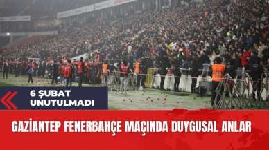 Gaziantep-Fenerbahçe maçında duygusal anlar! 6 Şubat unutulmadı