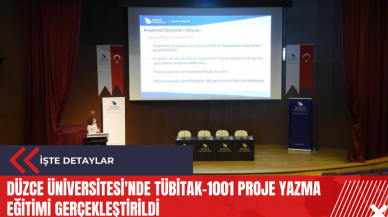 Düzce Üniversitesi'nde TÜBİTAK-1001 Proje Yazma Eğitimi gerçekleştirildi