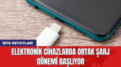 Elektronik cihazlarda ortak şarj dönemi başlıyor