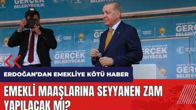 Emekli maaşlarına seyyanen zam yapılacak mı? Erdoğan'dan emekliye kötü haber