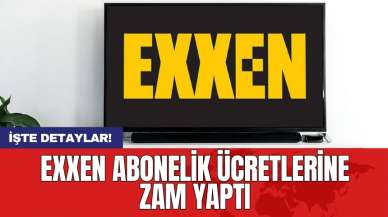 Exxen abonelik ücretlerine zam yaptı