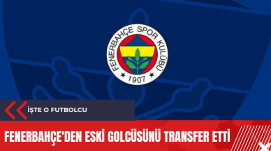 Fenerbahçe'den eski golcüsünü transfer etti