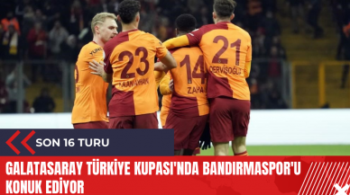 Galatasaray Türkiye Kupası'nda Bandırmaspor'u konuk ediyor