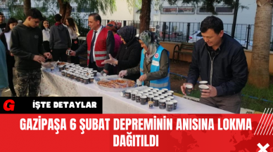 Gazipaşa 6 Şubat Depreminin Anısına Lokma Dağıtıldı