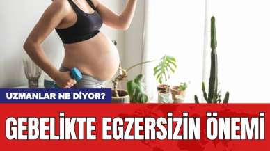 Gebelikte egzersizin önemi: Uzmanlar ne diyor?