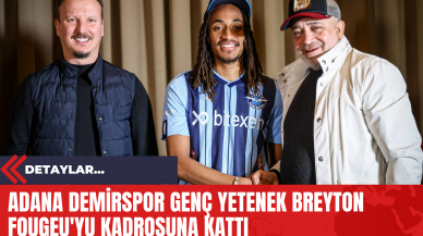 Adana Demirspor Genç Yetenek Breyton Fougeu'yu Kadrosuna Kattı