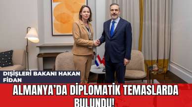 Dışişleri Bakanı Hakan Fidan Almanya’da Diplomatik Temaslarda Bulundu