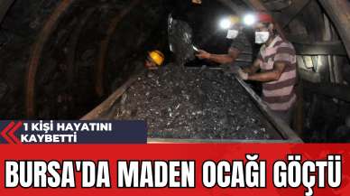 Bursa'da Maden Ocağı Göçtü: 1 Kişi Hayatını Kaybetti