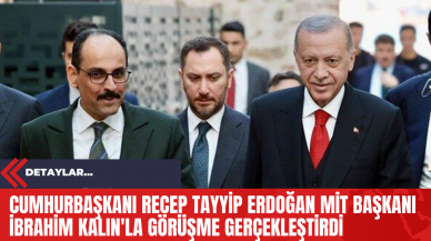 Cumhurbaşkanı Recep Tayyip Erdoğan MİT Başkanı İbrahim Kalın' la Görüşme Gerçekleştirdi