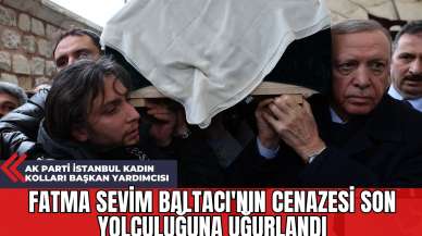 AK Parti İstanbul Kadın Kolları Başkan Yardımcısı Fatma Sevim Baltacı'nın Cenazesi Son Yolculuğuna Uğurlandı