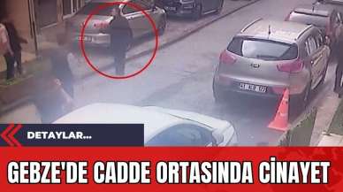 Gebze'de Cadde Ortasında Cinayet