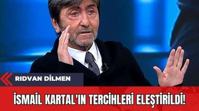 Rıdvan Dilmen: İsmail Kartal'ın Tercihleri Eleştirildi!