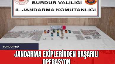 Burdur'da Jandarma Ekiplerinden Başarılı Operasyon