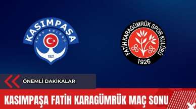 Kasımpaşa Fatih Karagümrük maç sonucu! Önemli dakikalar