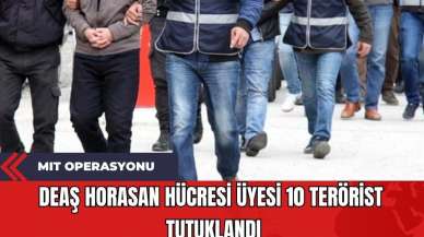 MIT Operasyonu: DE*Ş Horasan Hücresi 10 Ter*rist Tutuklandı