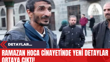 Ramazan Hoca Cinayetinde Yeni Detaylar Ortaya Çıktı!