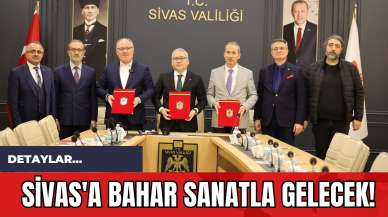 Sivas'a Bahar Sanatla Gelecek!